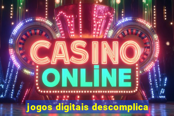 jogos digitais descomplica