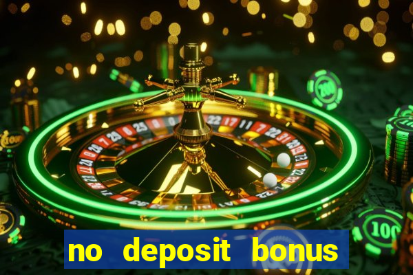 no deposit bonus real money casino