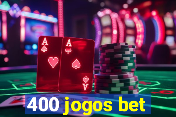 400 jogos bet