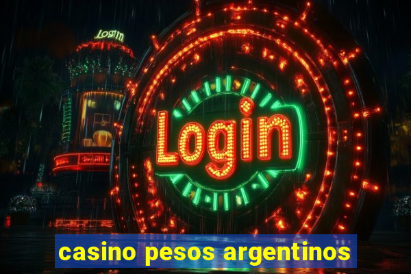 casino pesos argentinos