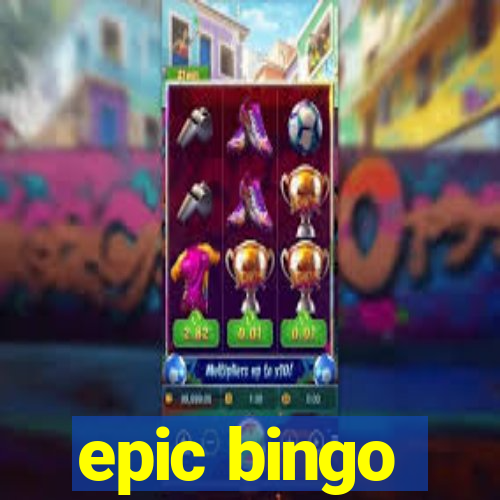 epic bingo