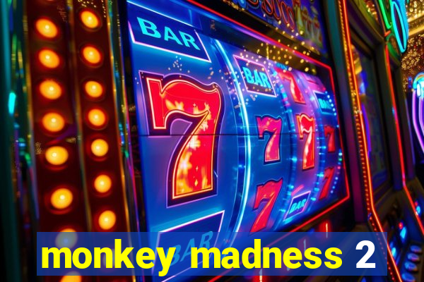 monkey madness 2