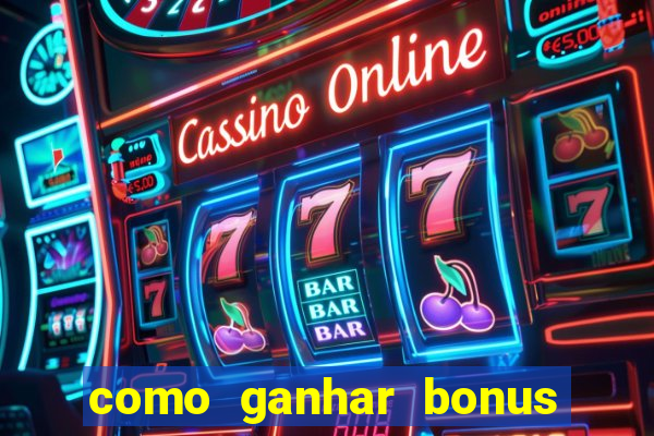 como ganhar bonus no vai de bet