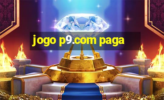 jogo p9.com paga