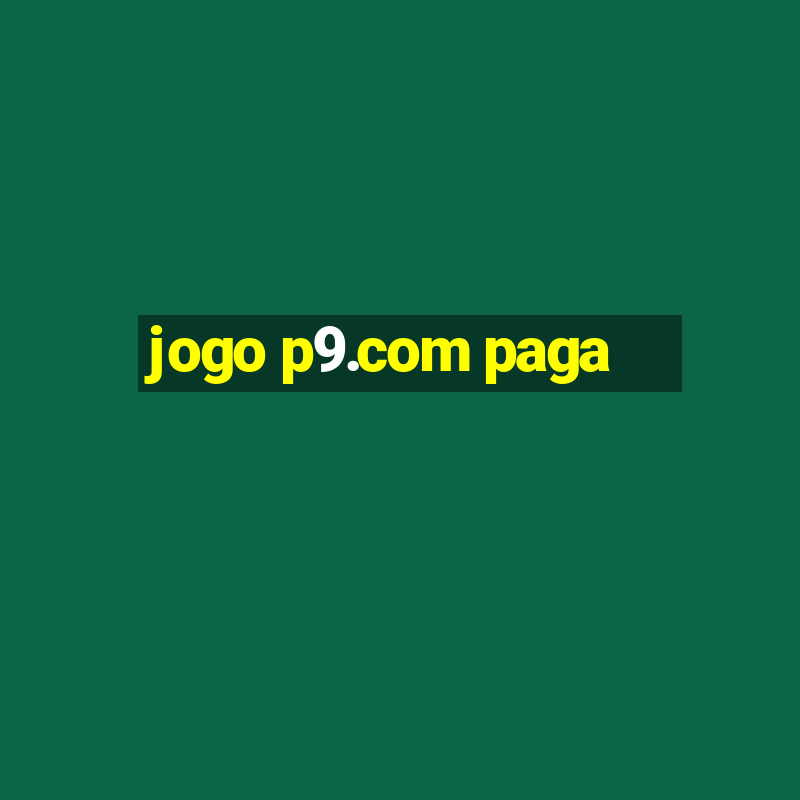 jogo p9.com paga