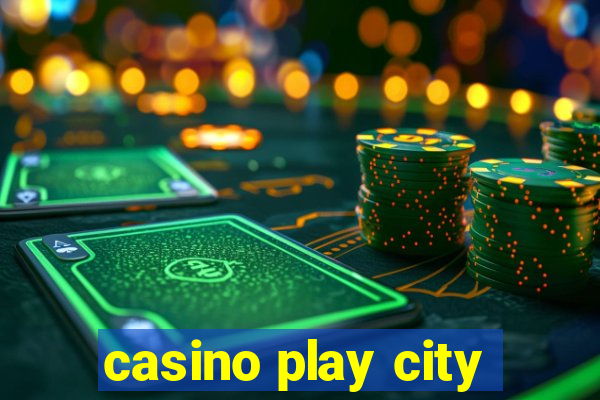 casino play city