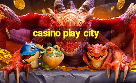 casino play city