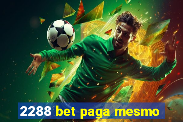 2288 bet paga mesmo