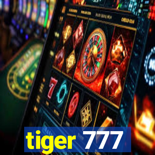 tiger 777