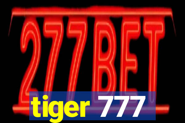 tiger 777