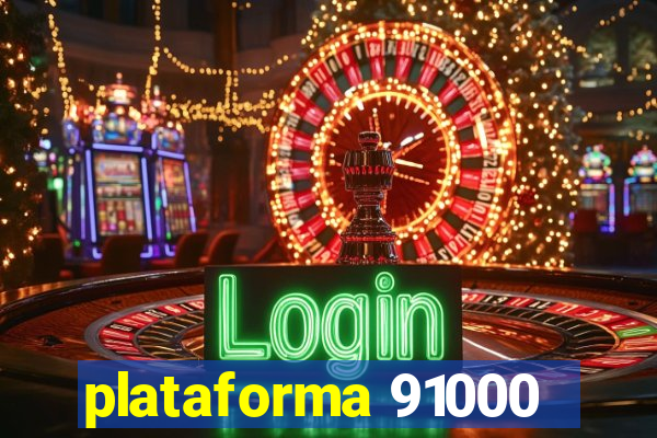 plataforma 91000