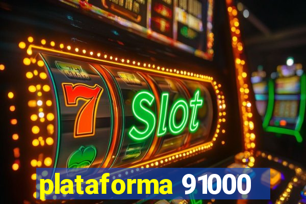 plataforma 91000