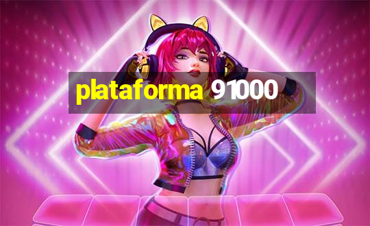 plataforma 91000