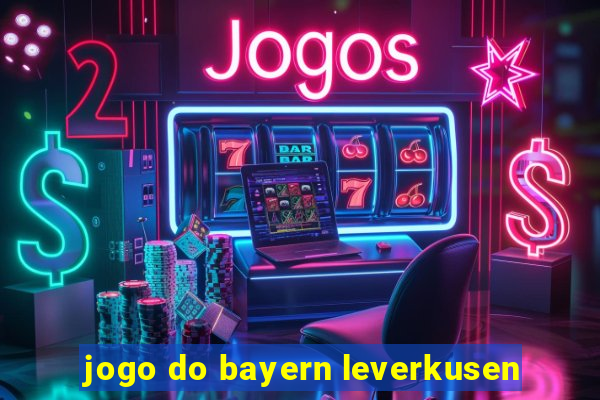 jogo do bayern leverkusen