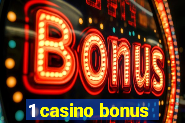 1 casino bonus