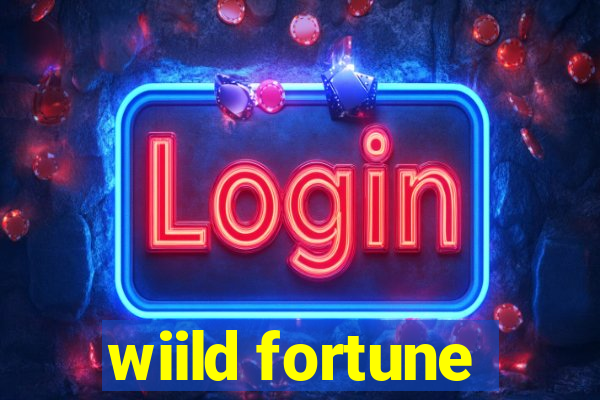 wiild fortune