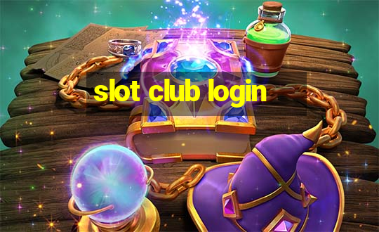 slot club login