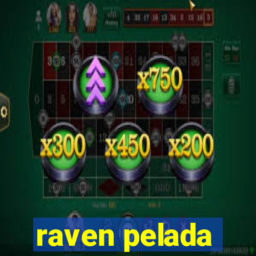 raven pelada