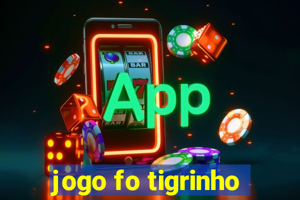 jogo fo tigrinho