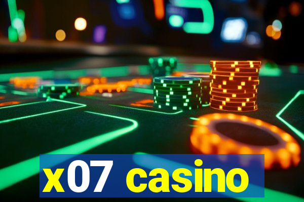 x07 casino