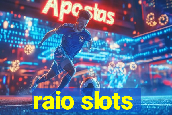 raio slots