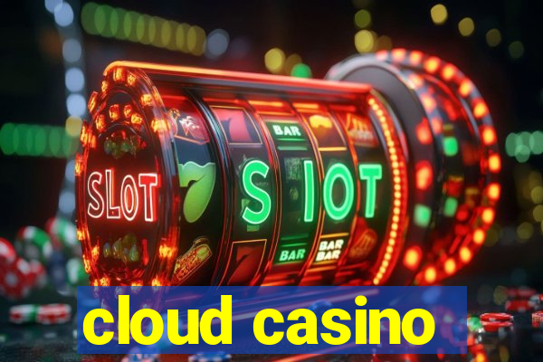 cloud casino