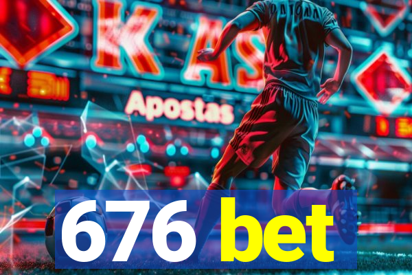 676 bet