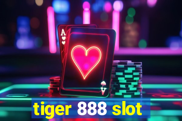 tiger 888 slot