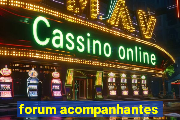 forum acompanhantes