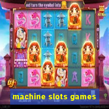 machine slots games