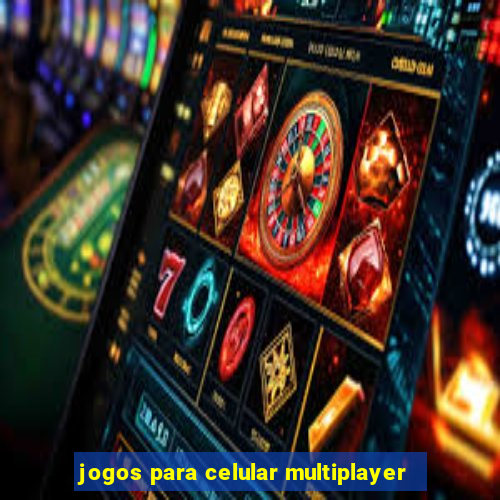 jogos para celular multiplayer