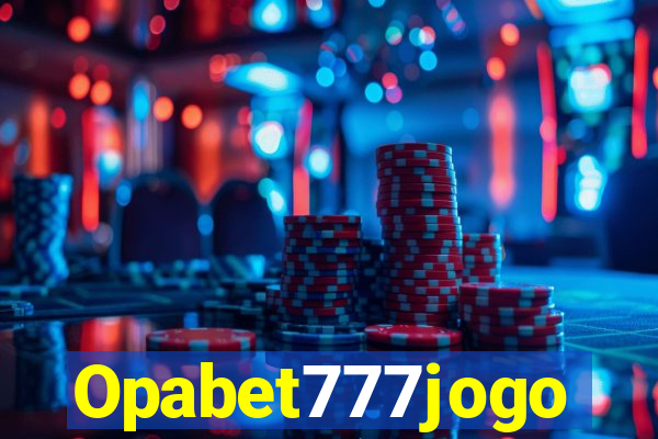 Opabet777jogo