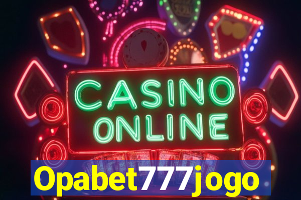 Opabet777jogo