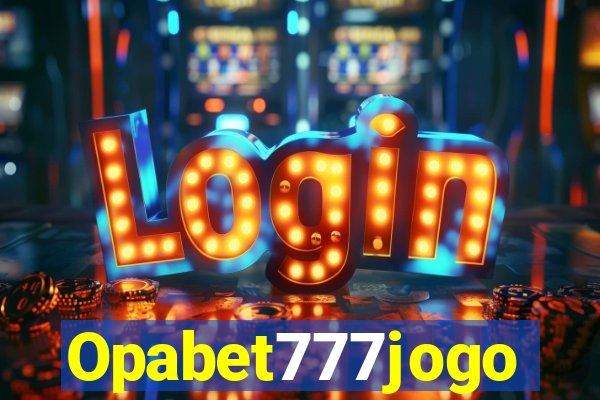 Opabet777jogo