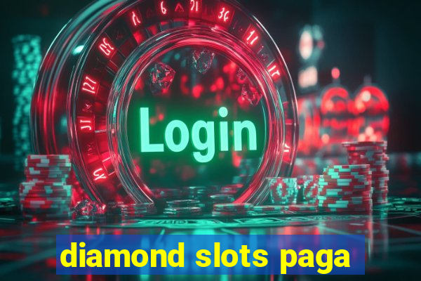 diamond slots paga