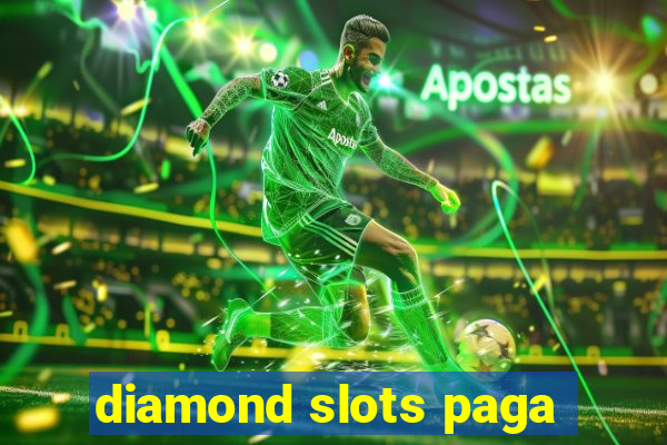 diamond slots paga