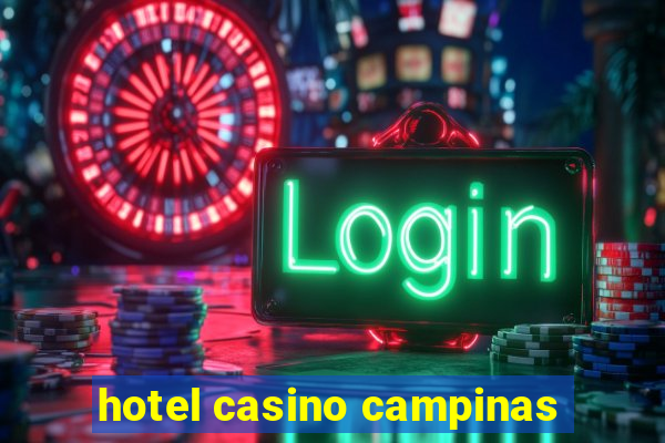 hotel casino campinas