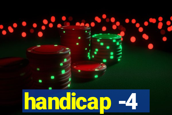 handicap -4