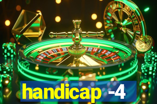 handicap -4