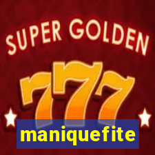 maniquefite