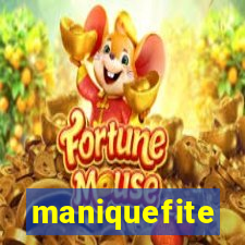 maniquefite