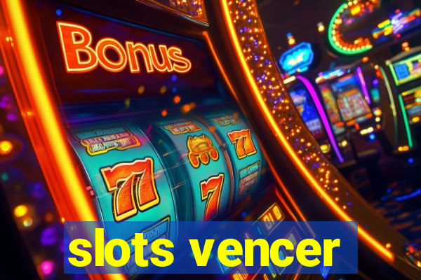 slots vencer