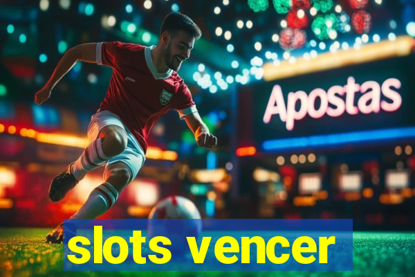 slots vencer