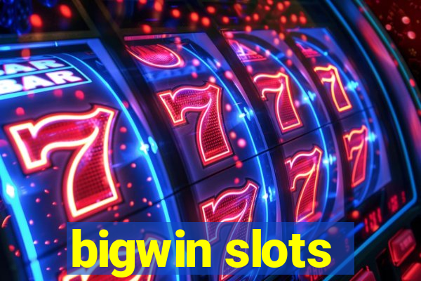 bigwin slots