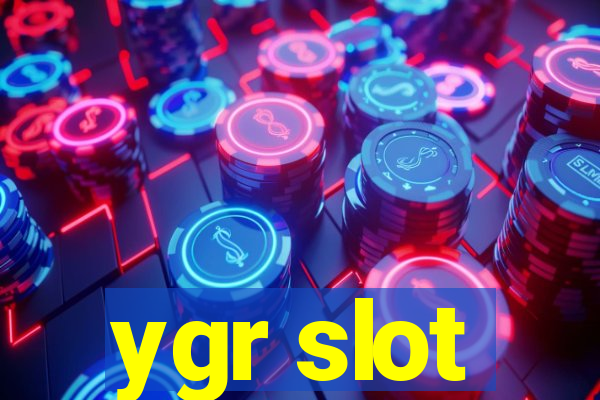 ygr slot