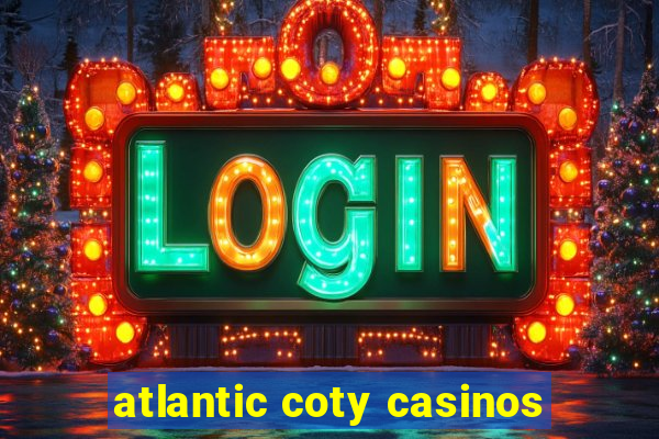 atlantic coty casinos