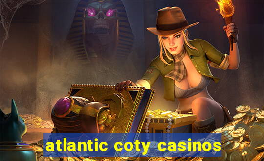 atlantic coty casinos