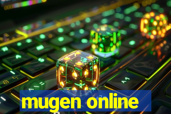 mugen online