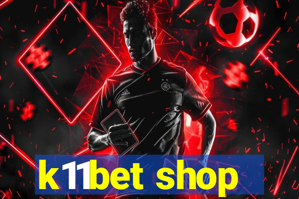 k11bet shop