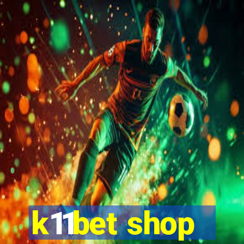 k11bet shop